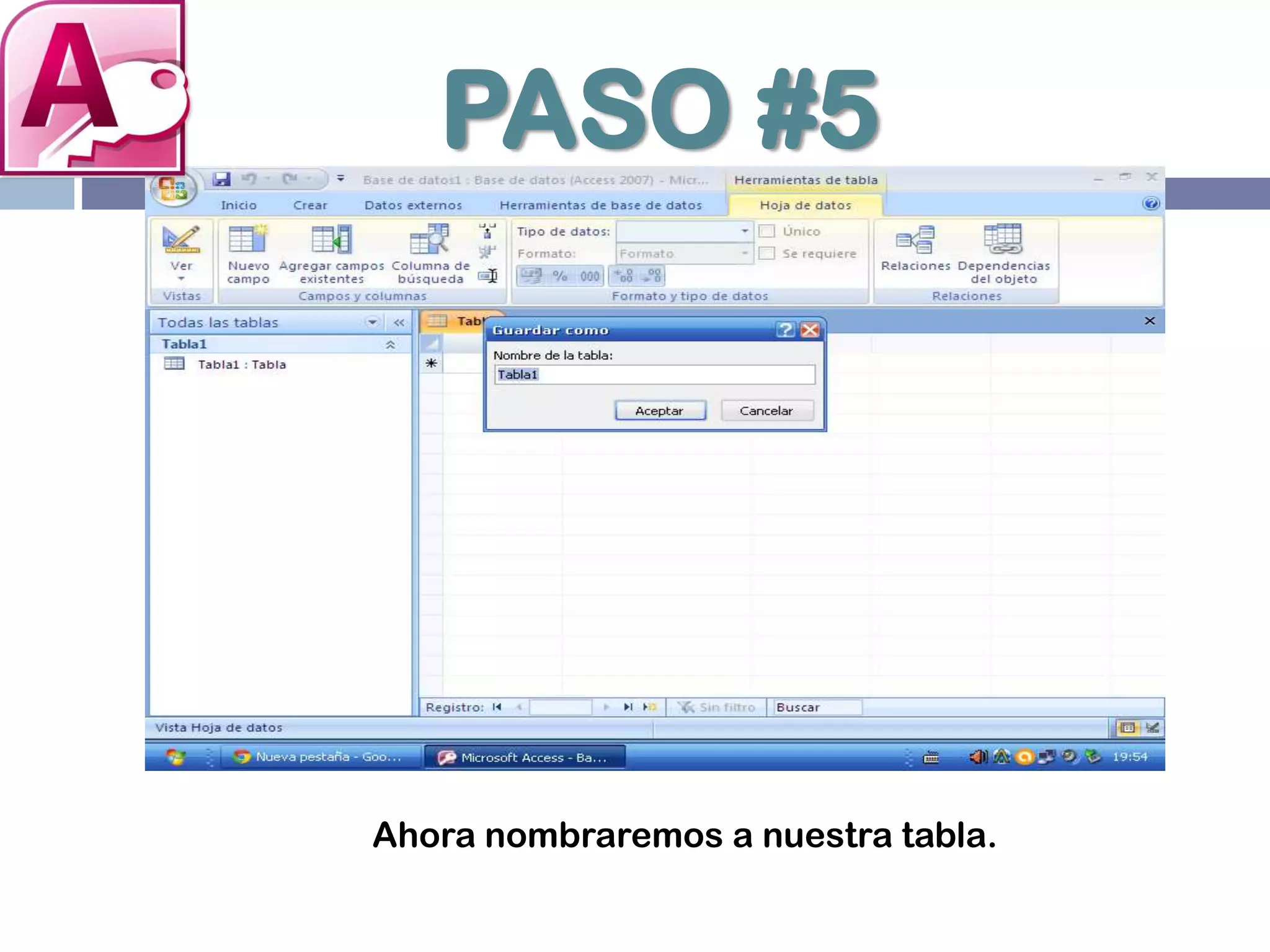 PASO #5
Ahora nombraremos a nuestra tabla.
 