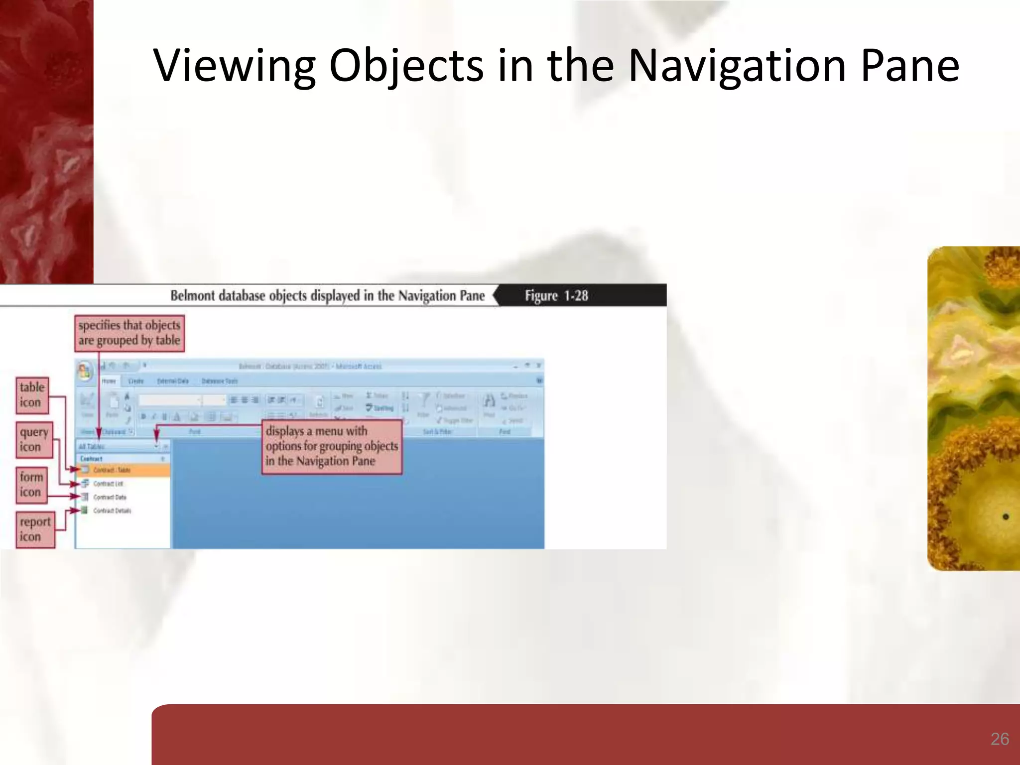 26
Viewing Objects in the Navigation Pane
 