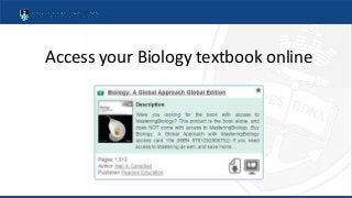 Access your Biology textbook online
 
