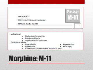 Morphine: M-11
 