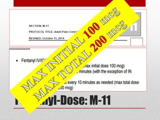 Fentanyl-Dose: M-11
 