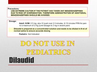 Dilaudid
 