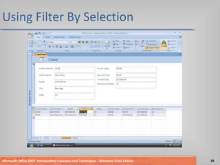 Using Filter By Selection Microsoft Office 2007: Introductory Concepts and Techniques - Windows Vista Edition 