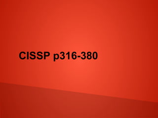 CISSP p316-380
 