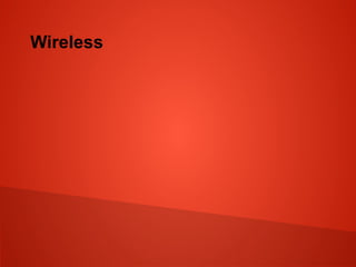 Wireless
 
