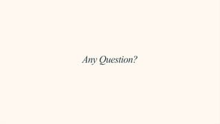 Any Question?
 