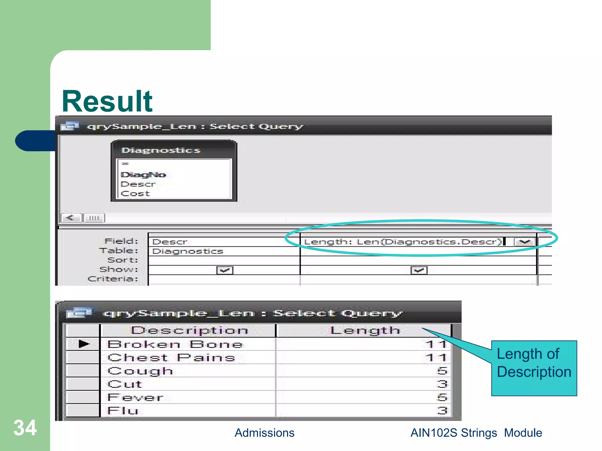 Result
Admissions AIN102S Strings Module34
Length of
Description
 