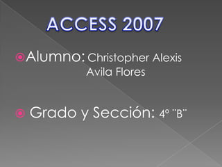 Alumno: Christopher Alexis
            Avila Flores


   Grado y Sección: 4º ¨B¨
 