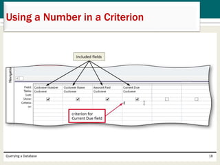 Querying a Database 18
Using a Number in a Criterion
 
