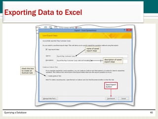 Querying a Database 40
Exporting Data to Excel
 