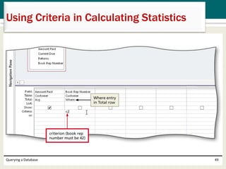 Querying a Database 49
Using Criteria in Calculating Statistics
 