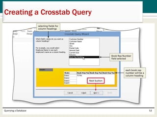 Querying a Database 53
Creating a Crosstab Query
 
