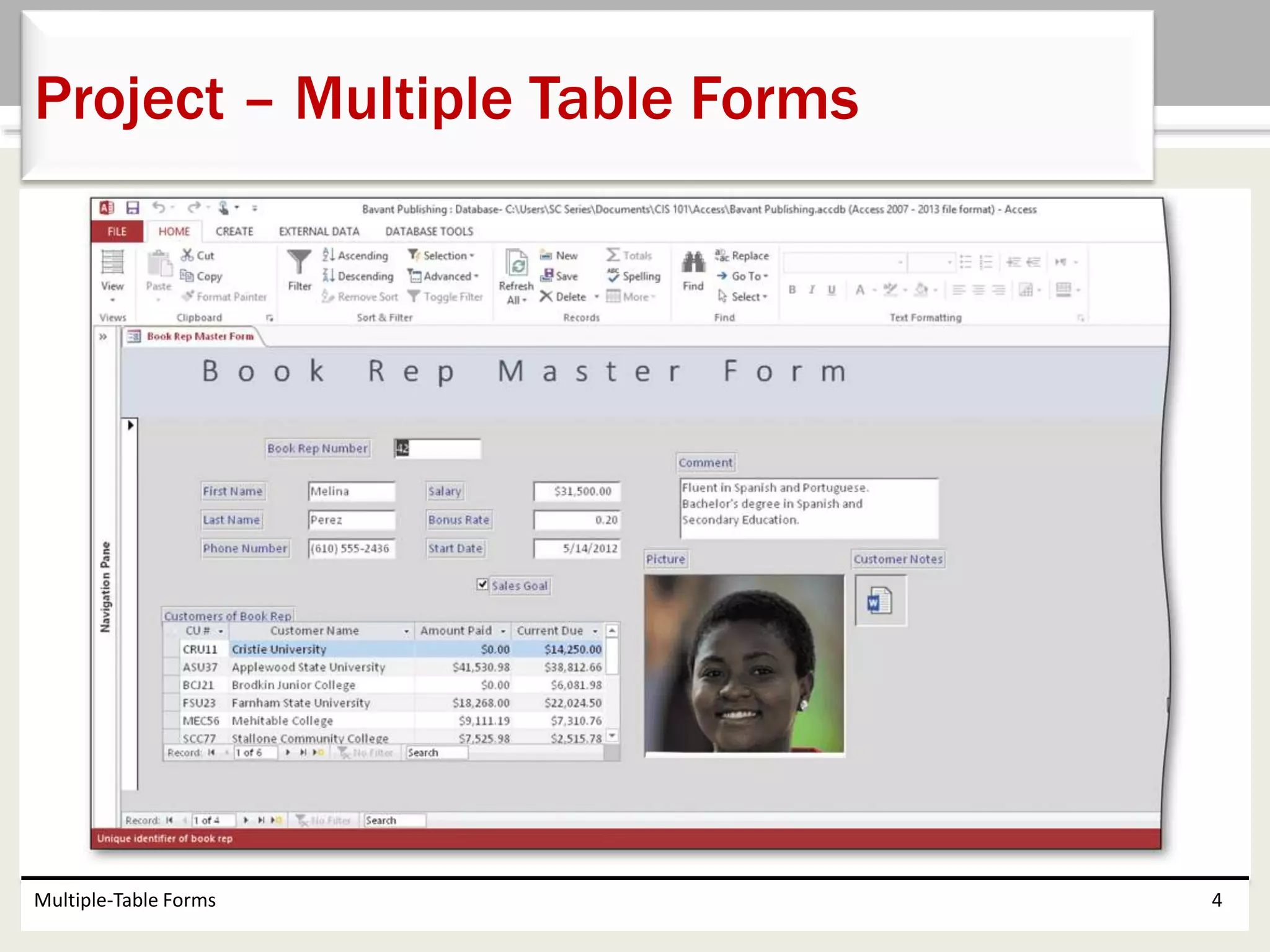 Multiple-Table Forms 4
Project – Multiple Table Forms
 