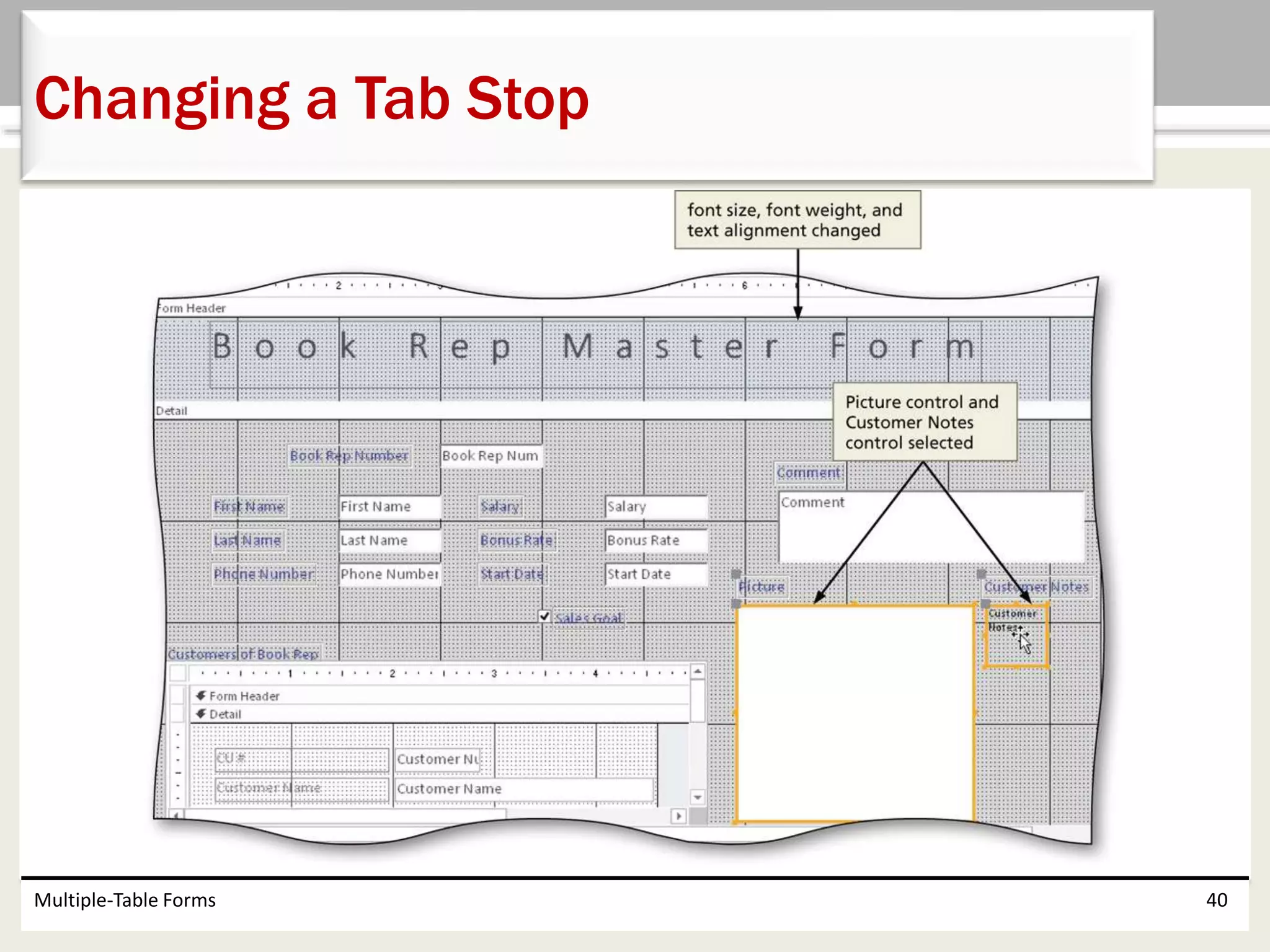 Multiple-Table Forms 40
Changing a Tab Stop
 