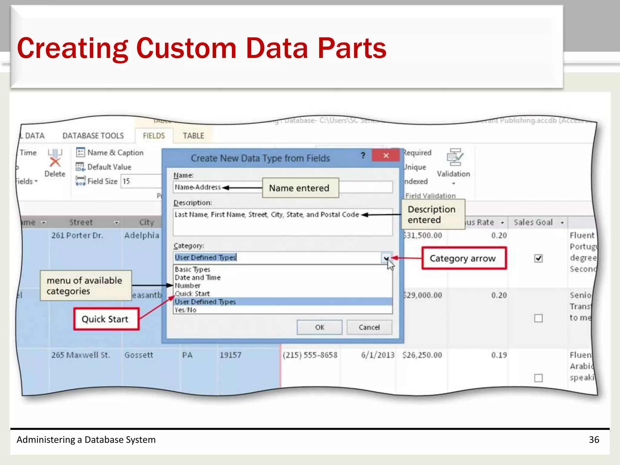Administering a Database System 36
Creating Custom Data Parts
 