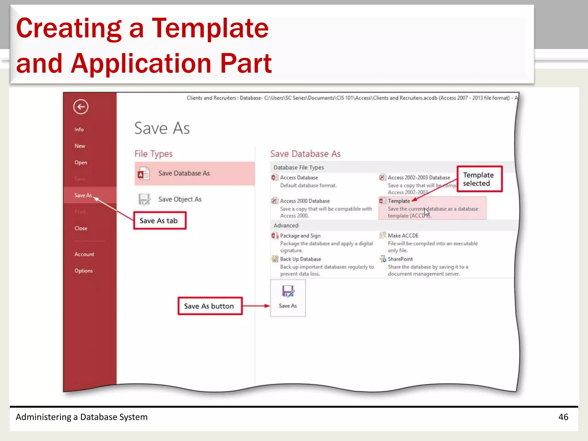 Administering a Database System 46
Creating a Template
and Application Part
 