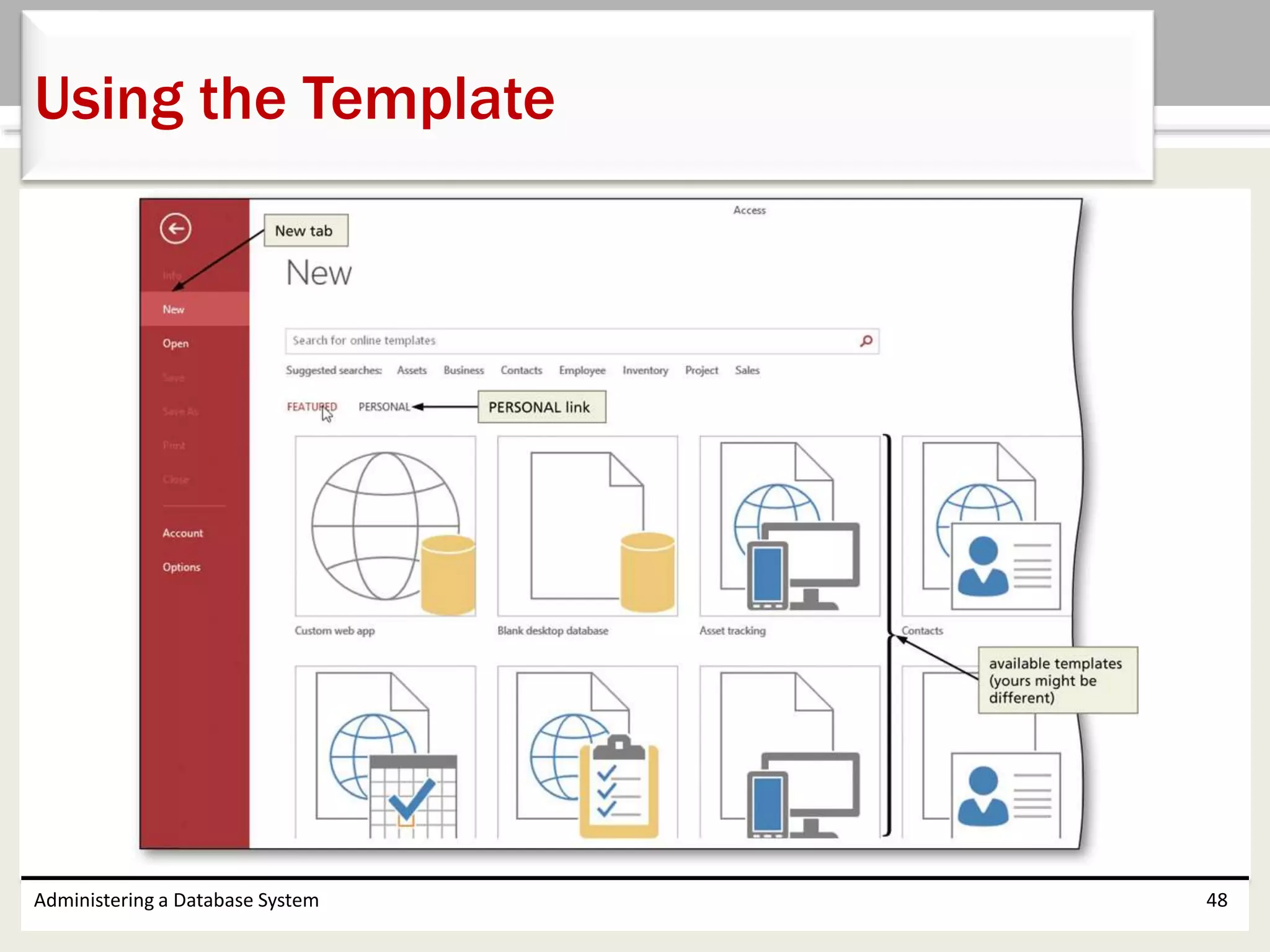 Administering a Database System 48
Using the Template
 