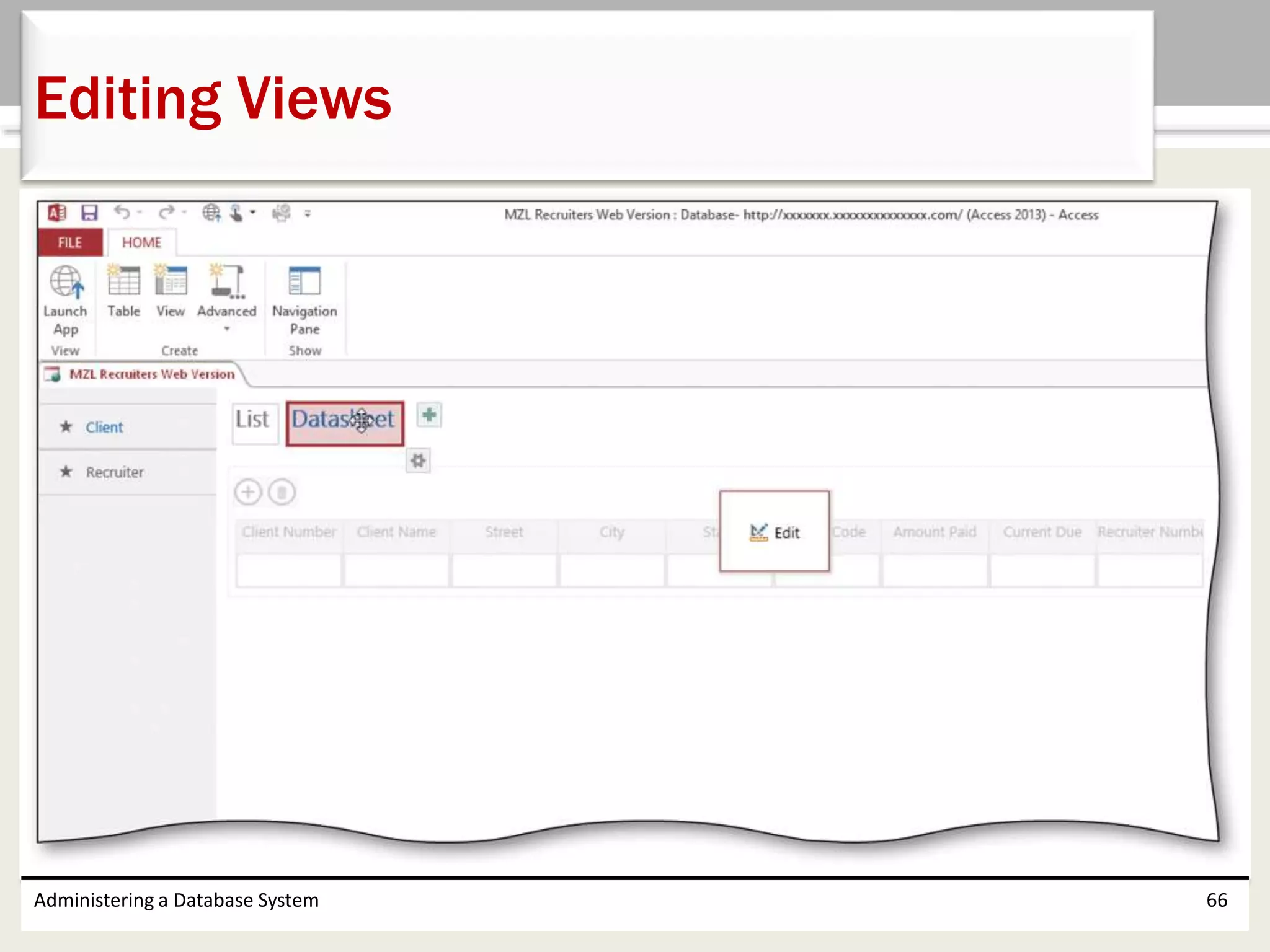 Administering a Database System 66
Editing Views
 