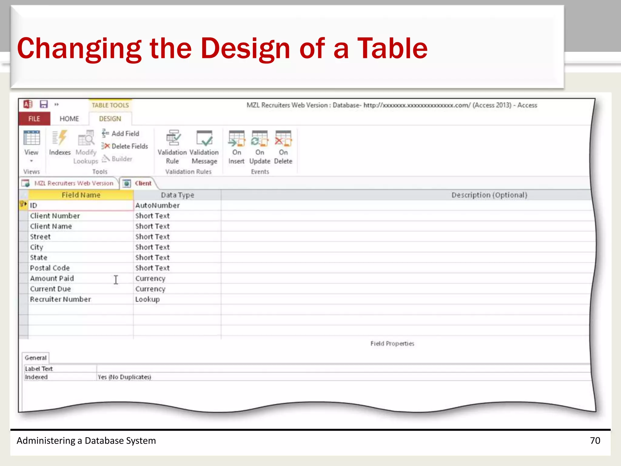 Administering a Database System 70
Changing the Design of a Table
 