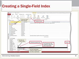 Administering a Database System 28
Creating a Single-Field Index
 