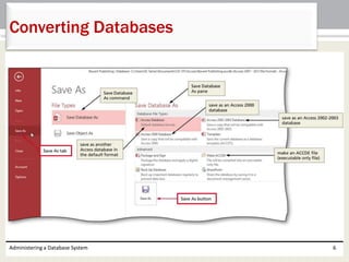 Administering a Database System 6
Converting Databases
 