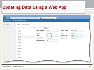 Administering a Database System 77
Updating Data Using a Web App
 