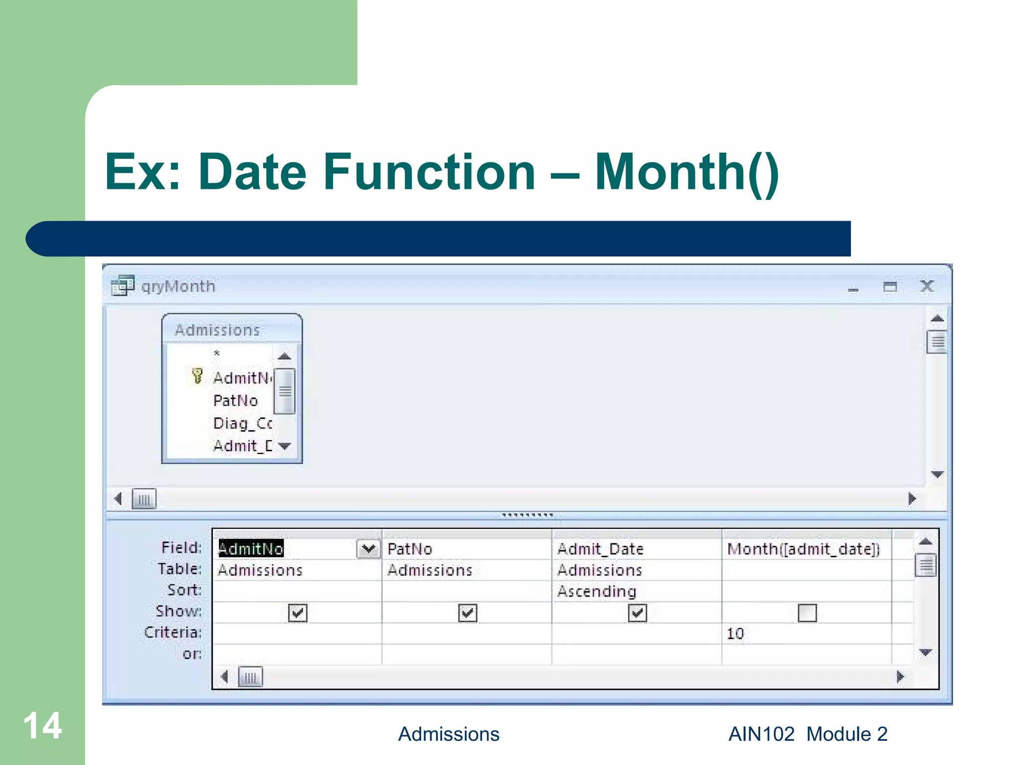 Ex: Date Function – Month() Admissions AIN102  Module 2 