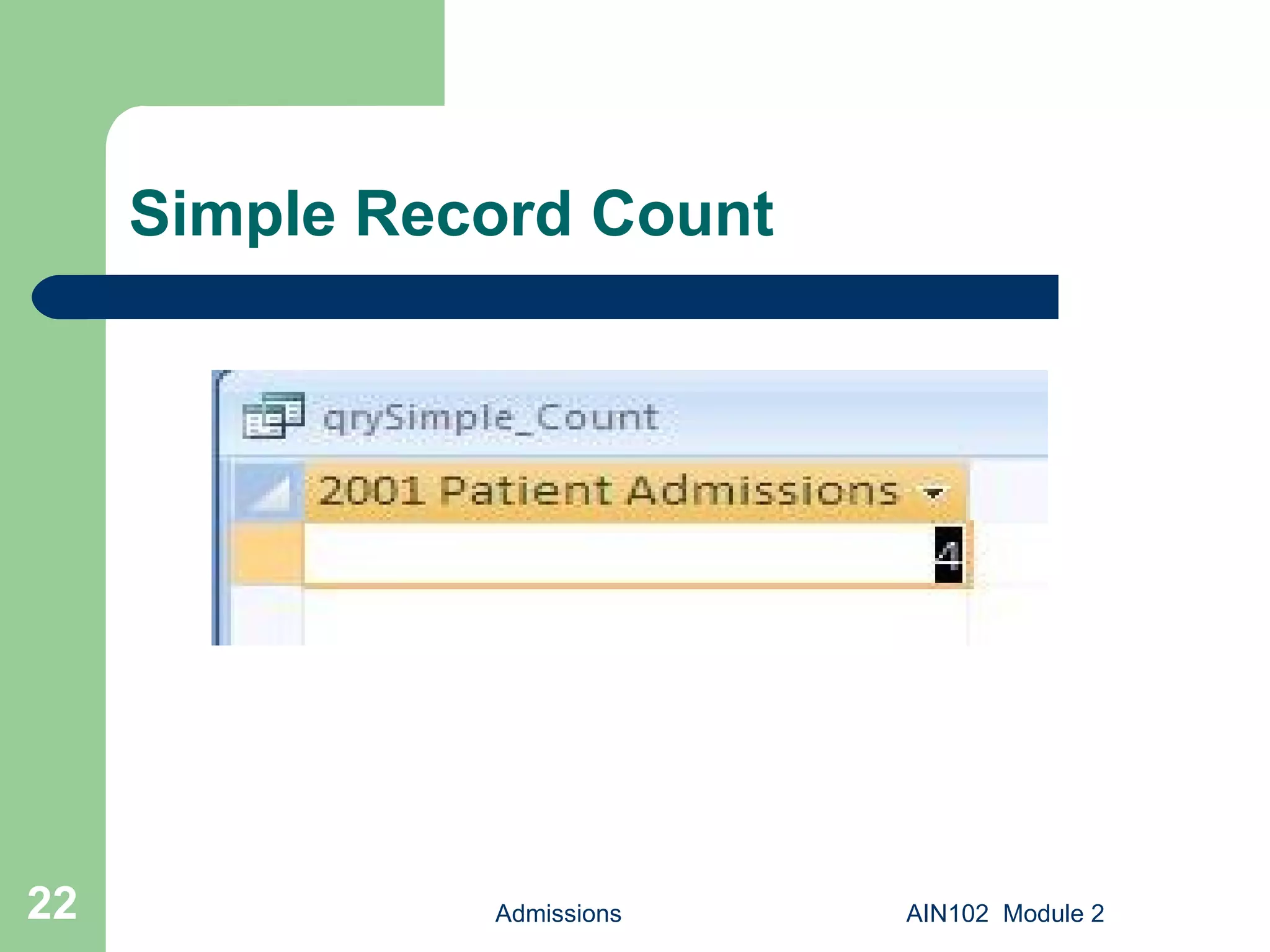Simple Record Count Admissions AIN102  Module 2 