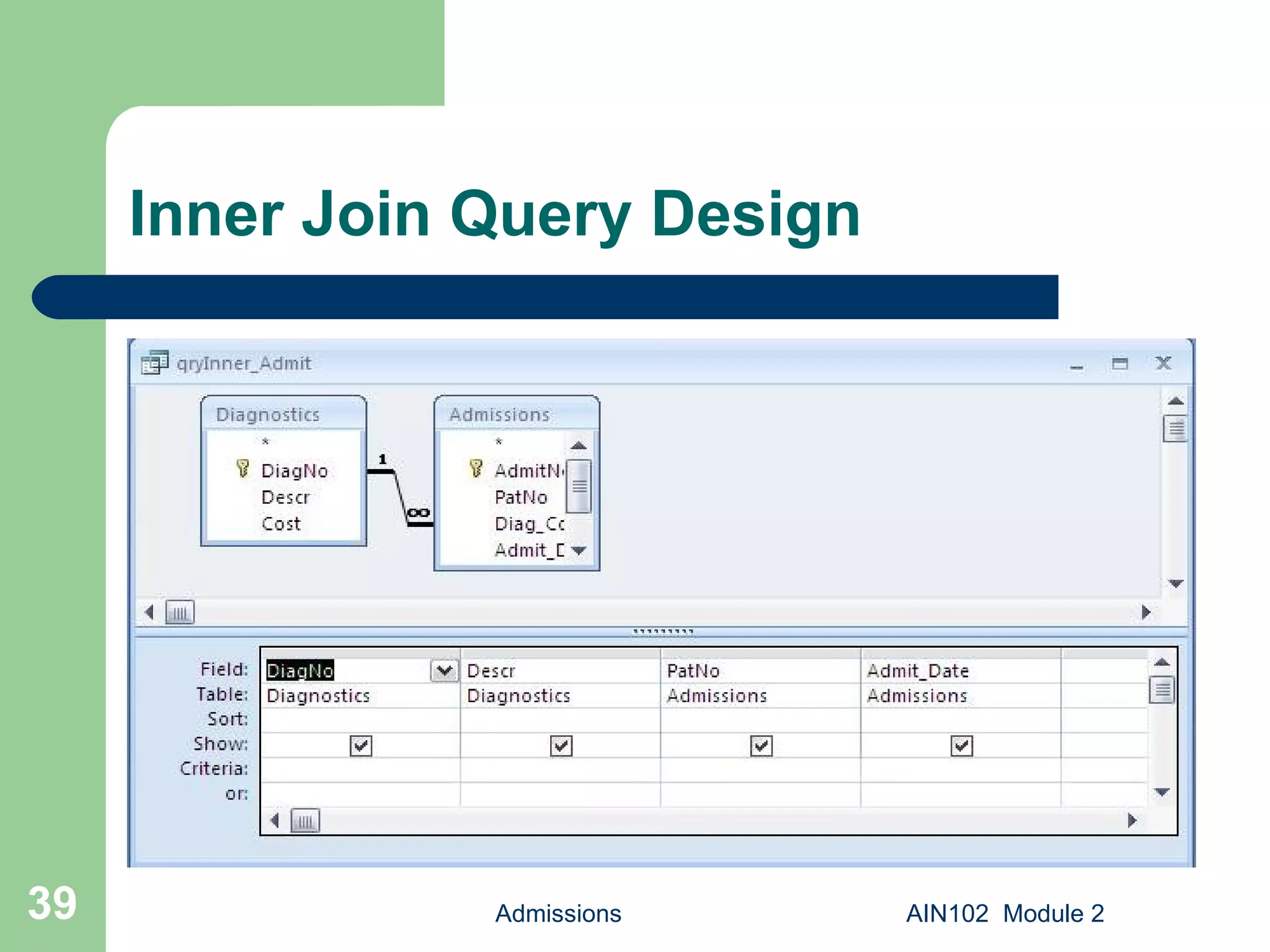 Inner Join Query Design Admissions AIN102  Module 2 