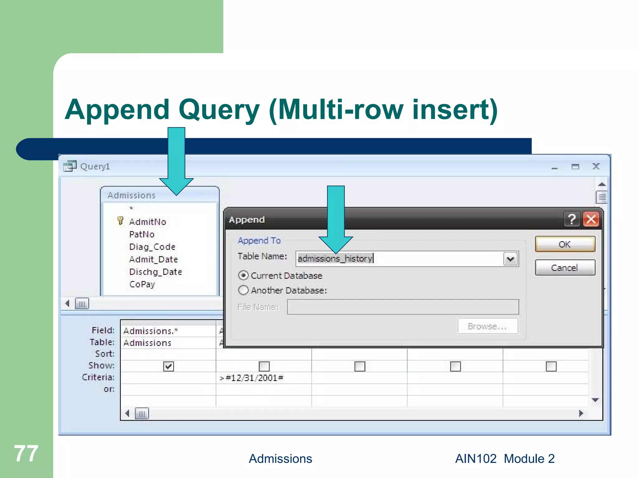 Append Query (Multi-row insert) Admissions AIN102  Module 2 