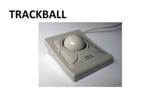 TRACKBALL
 