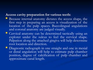 access cavity is first objective procedure done on an endodontically ...