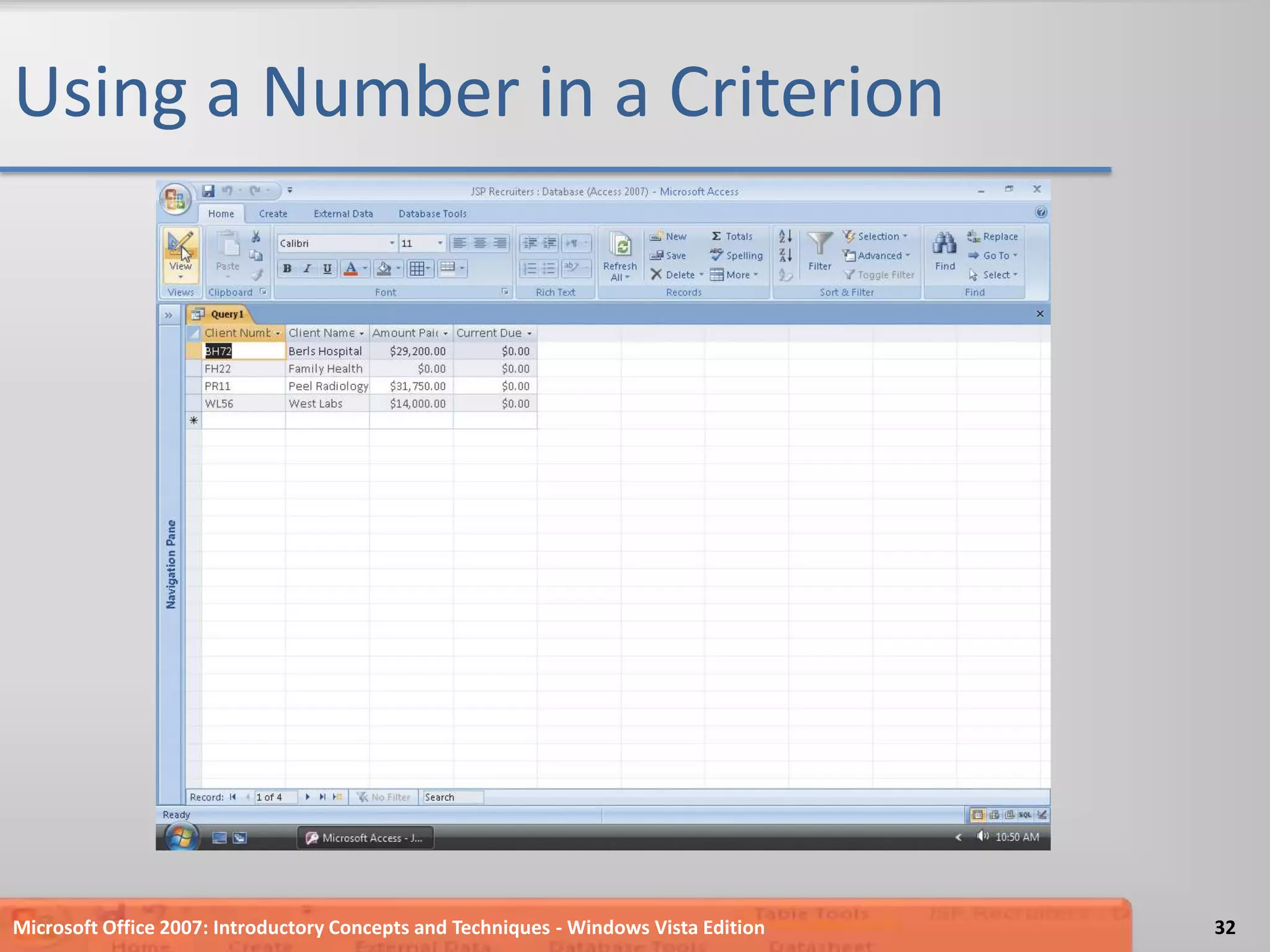 Using a Number in a CriterionMicrosoft Office 2007: Introductory Concepts and Techniques - Windows Vista Edition32