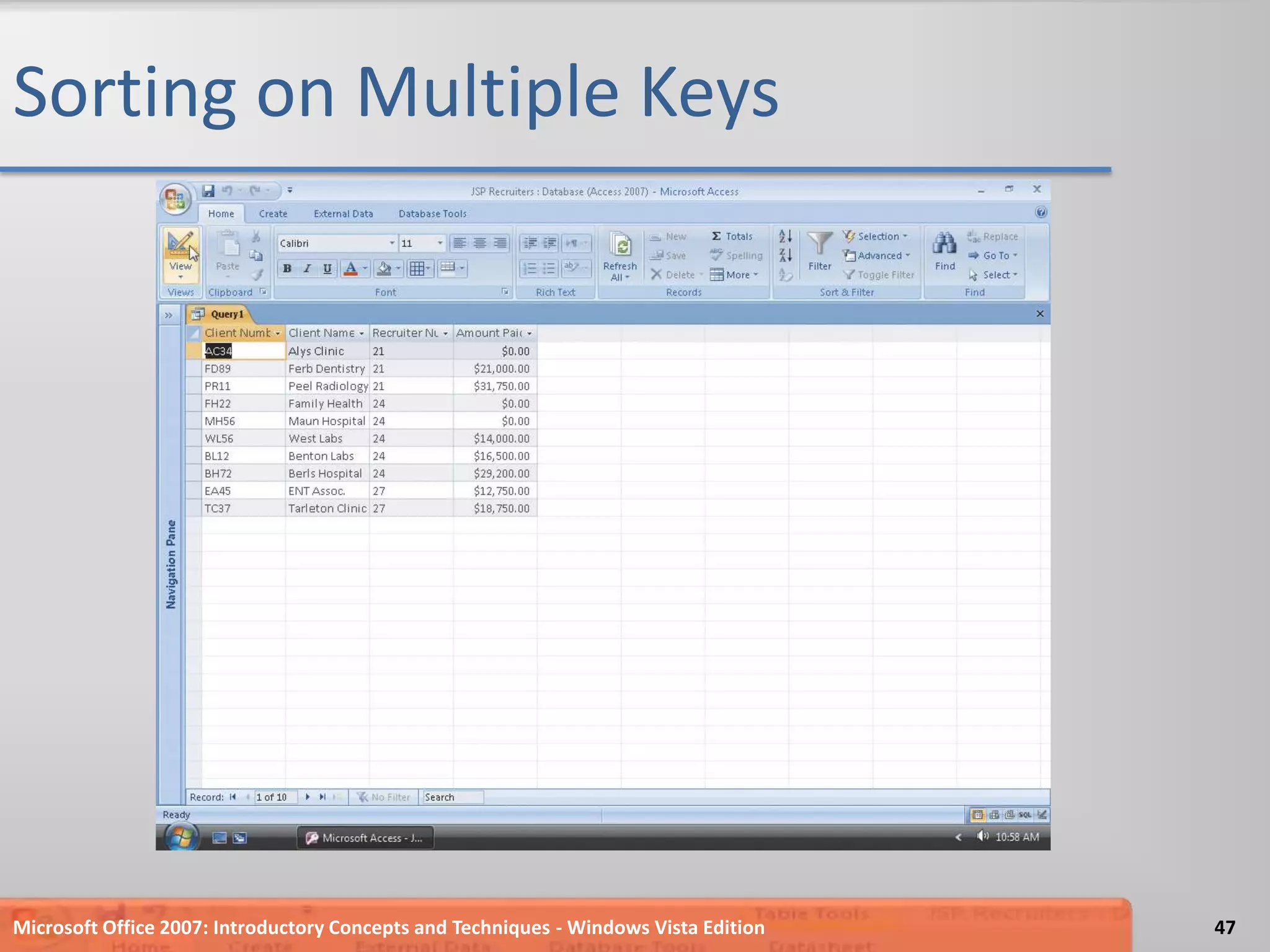 Sorting on Multiple KeysMicrosoft Office 2007: Introductory Concepts and Techniques - Windows Vista Edition47