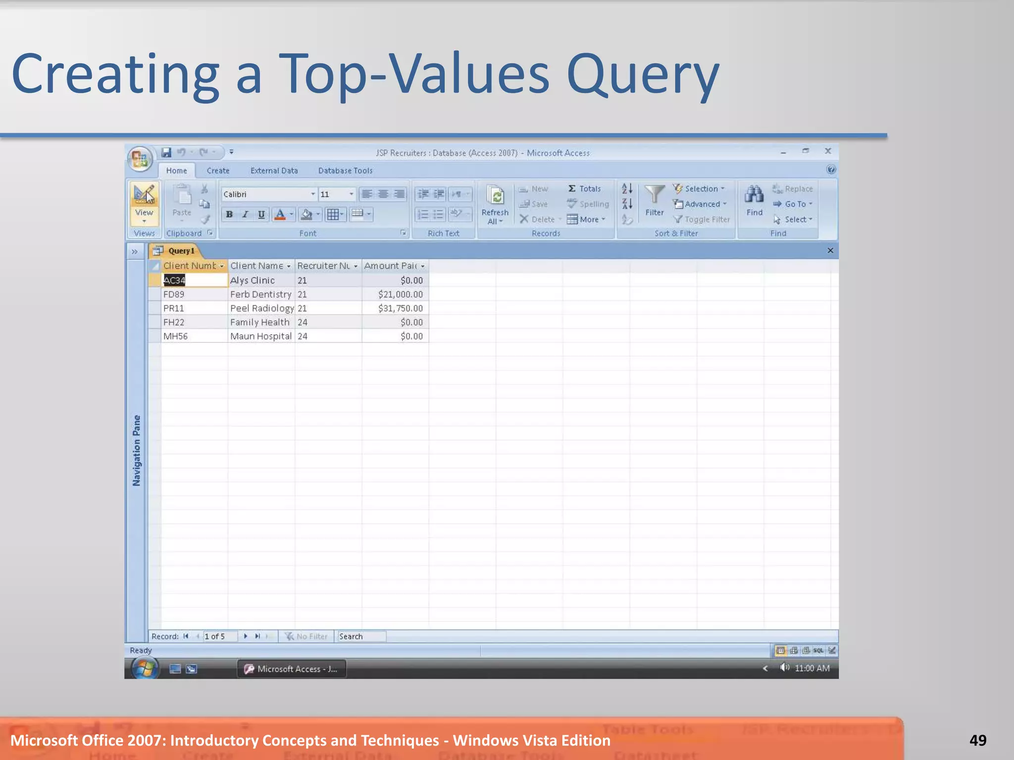 Creating a Top-Values QueryMicrosoft Office 2007: Introductory Concepts and Techniques - Windows Vista Edition49