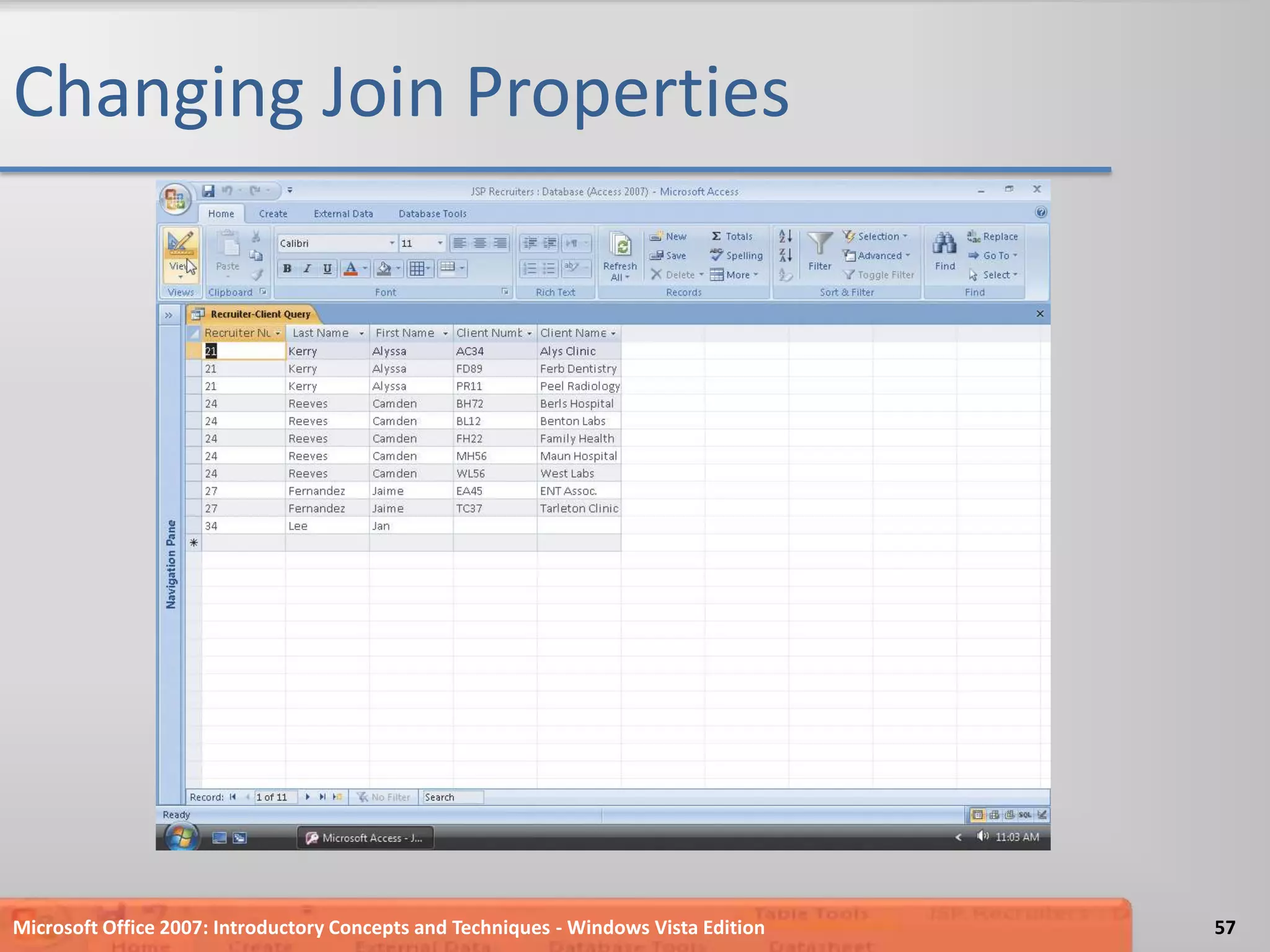 Changing Join PropertiesMicrosoft Office 2007: Introductory Concepts and Techniques - Windows Vista Edition57