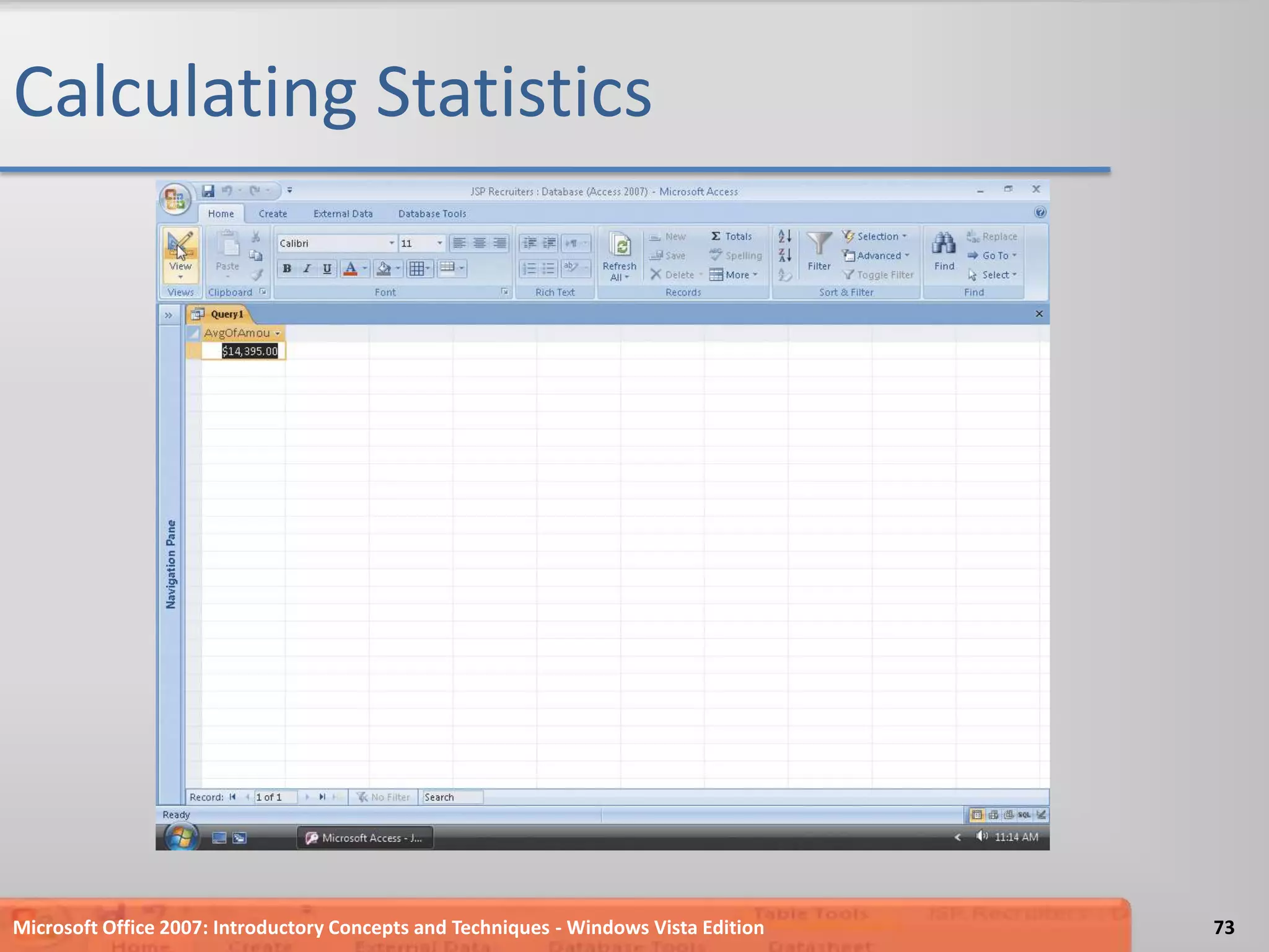 Calculating StatisticsMicrosoft Office 2007: Introductory Concepts and Techniques - Windows Vista Edition73