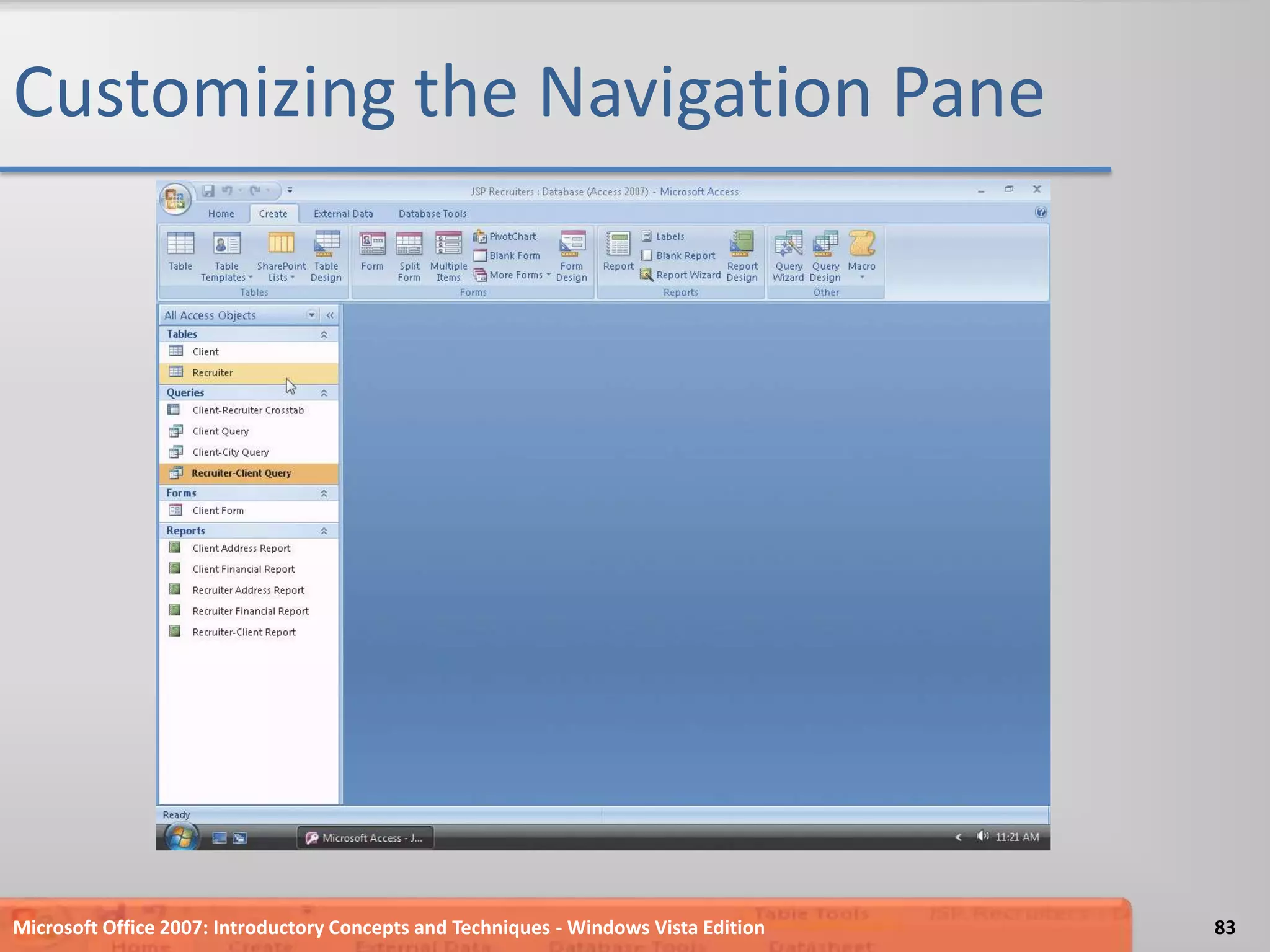 Customizing the Navigation PaneMicrosoft Office 2007: Introductory Concepts and Techniques - Windows Vista Edition83