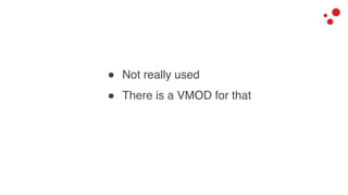 ! Not really used
! There is a VMOD for that
 