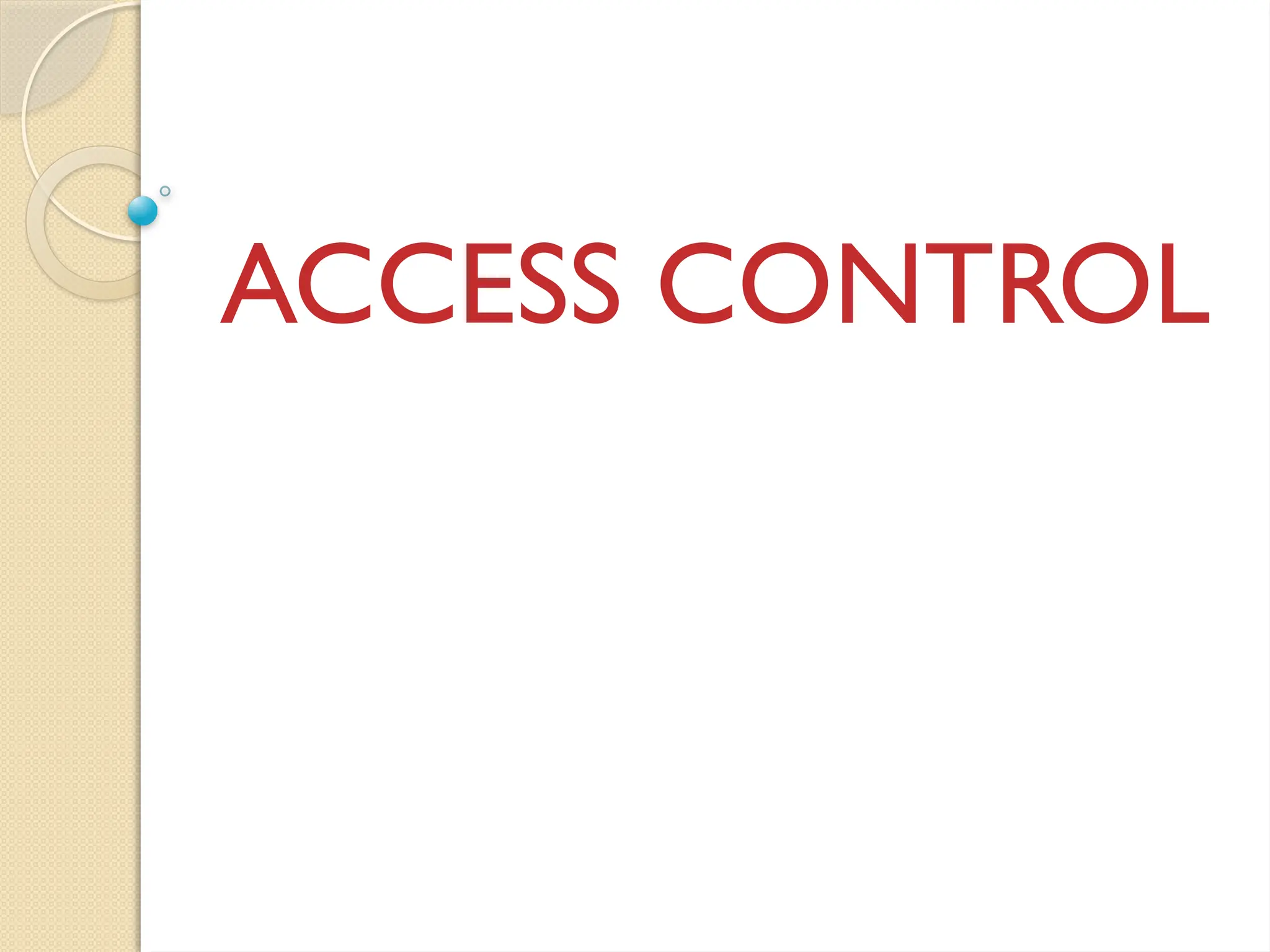 ACCESS CONTROL
 