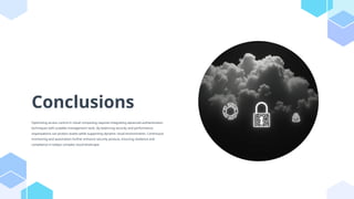 Optimized access control techniques in Cloud Computing with Security ...