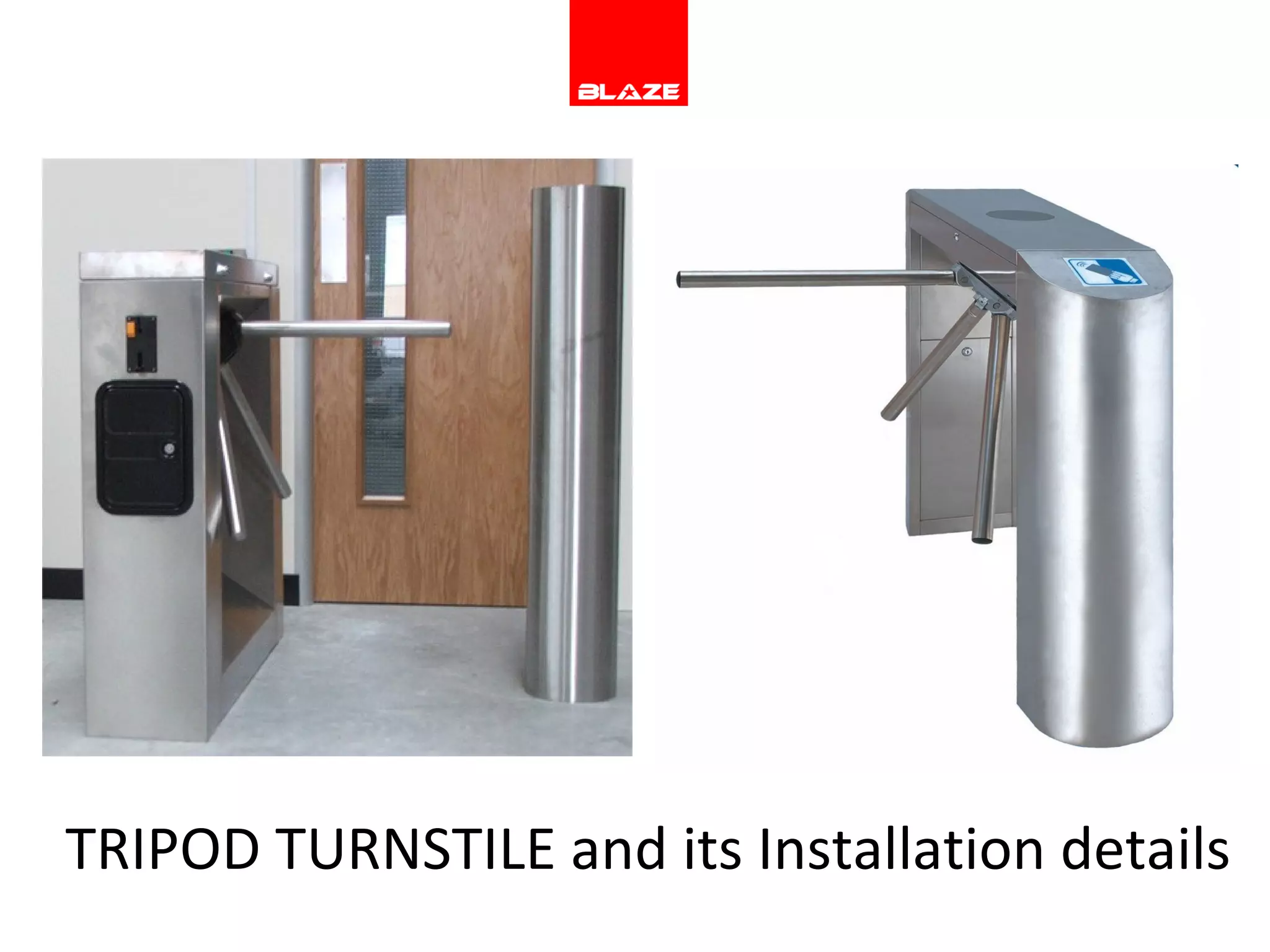 TRIPOD TURNSTILE and its Installation details