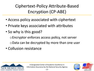 More chance of compromiseA Designated Center of Academic Excellence in Information Assurance by the National Security Agency- 11 -