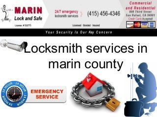 Locksmith services in
marin county
 