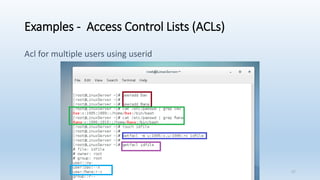 Examples - Access Control Lists (ACLs)
Acl for multiple users using userid
27
 