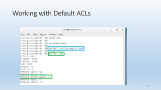 Working with Default ACLs
38
 