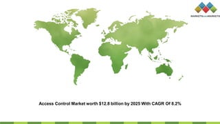 Access Control Market worth $12.8 billion by 2025 With CAGR Of 8.2%
 