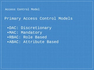 Access Control Models: Controlling Resource Authorization