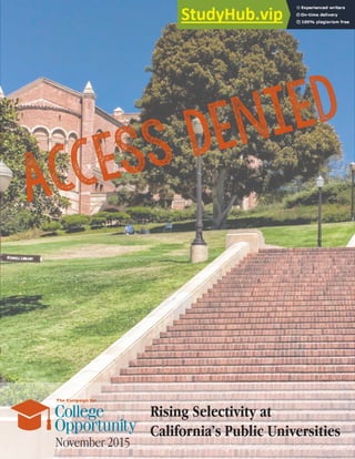 ACCESS DENIED
November 2015
Rising Selectivity at
California’s Public Universities
 