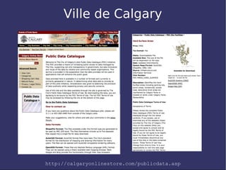 Ville de Calgary




http://calgaryonlinestore.com/publicdata.asp
 